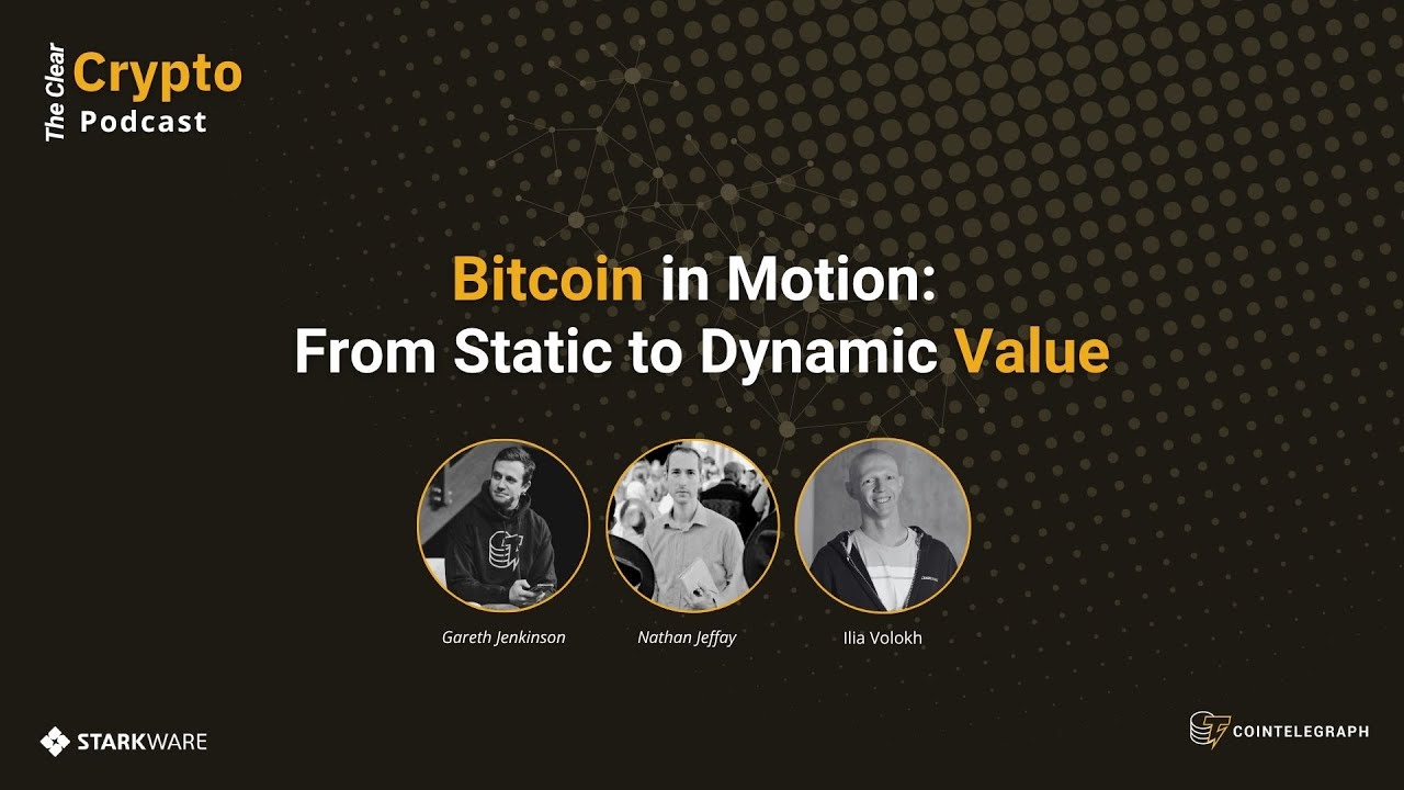 Bitcoin in Motion: From Static to Dynamic Value - The Clear Crypto Podcast | Episode 16