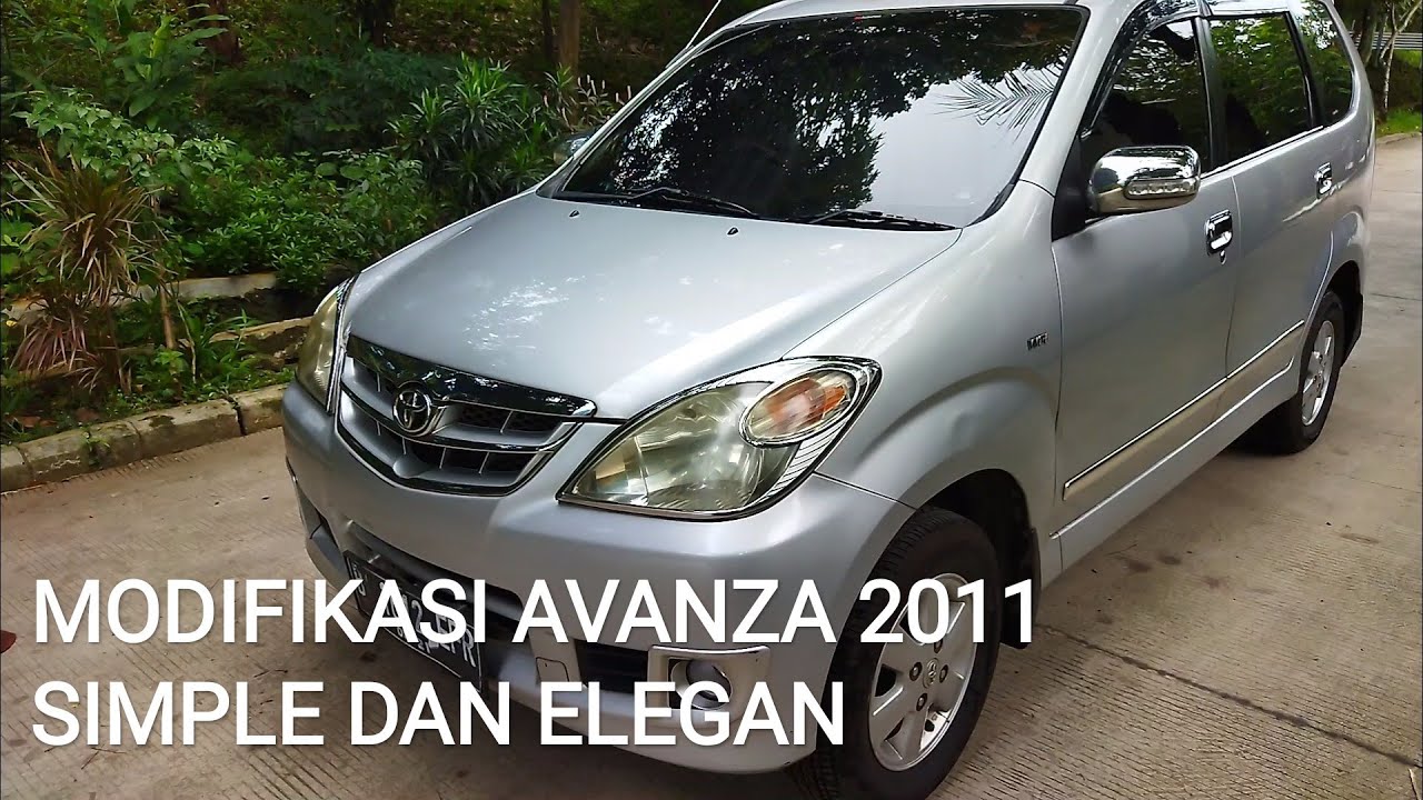 Modifikasi Simple Mobil AVANZA 2011, terlihat jauh lebih ELEGAN dan MEWAH