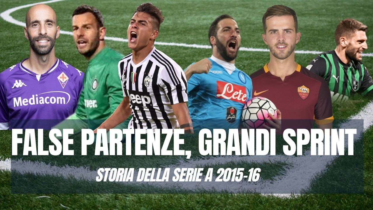SERIE A 2015-16: FALSE PARTENZE, GRANDI SPRINT