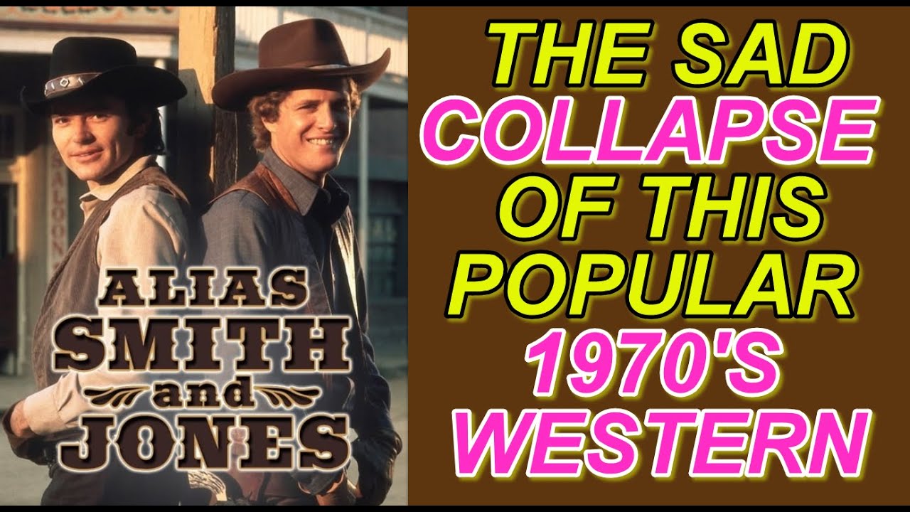 The SAD COLLAPSE of the popular 1970'S TV western ALIAS SMITH AND JONES & what caused it's demise!