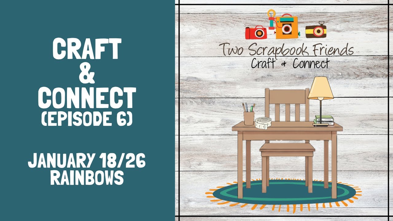 Craft & Connect - Episode #6 - Rainbows