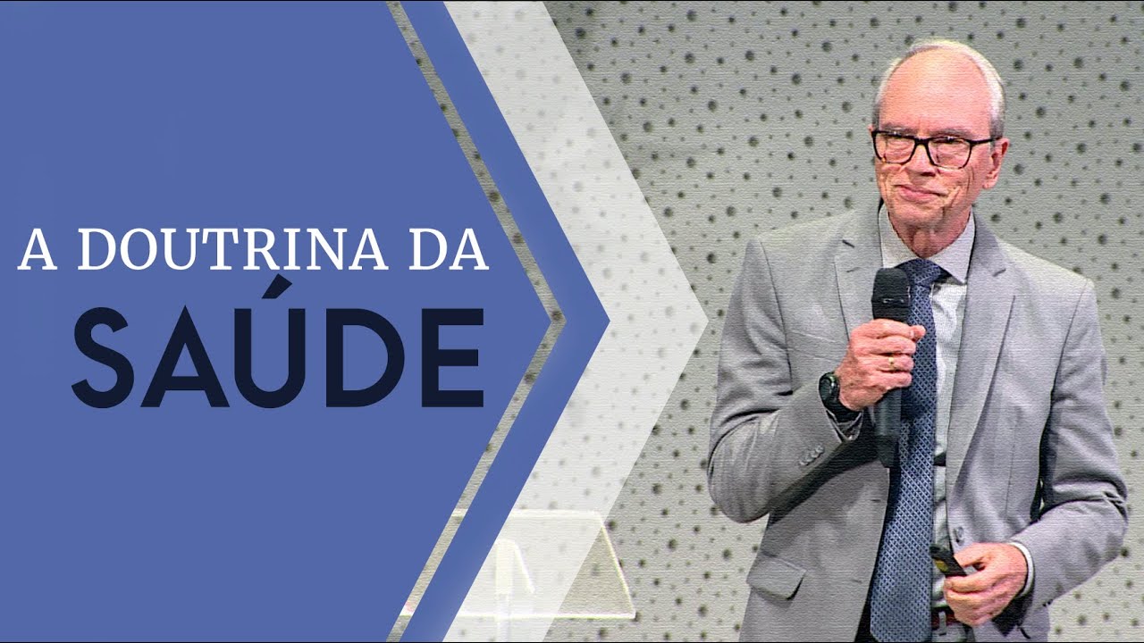 A Doutrina da Saúde - Dr. Helnio Nogueira - 23.06.19