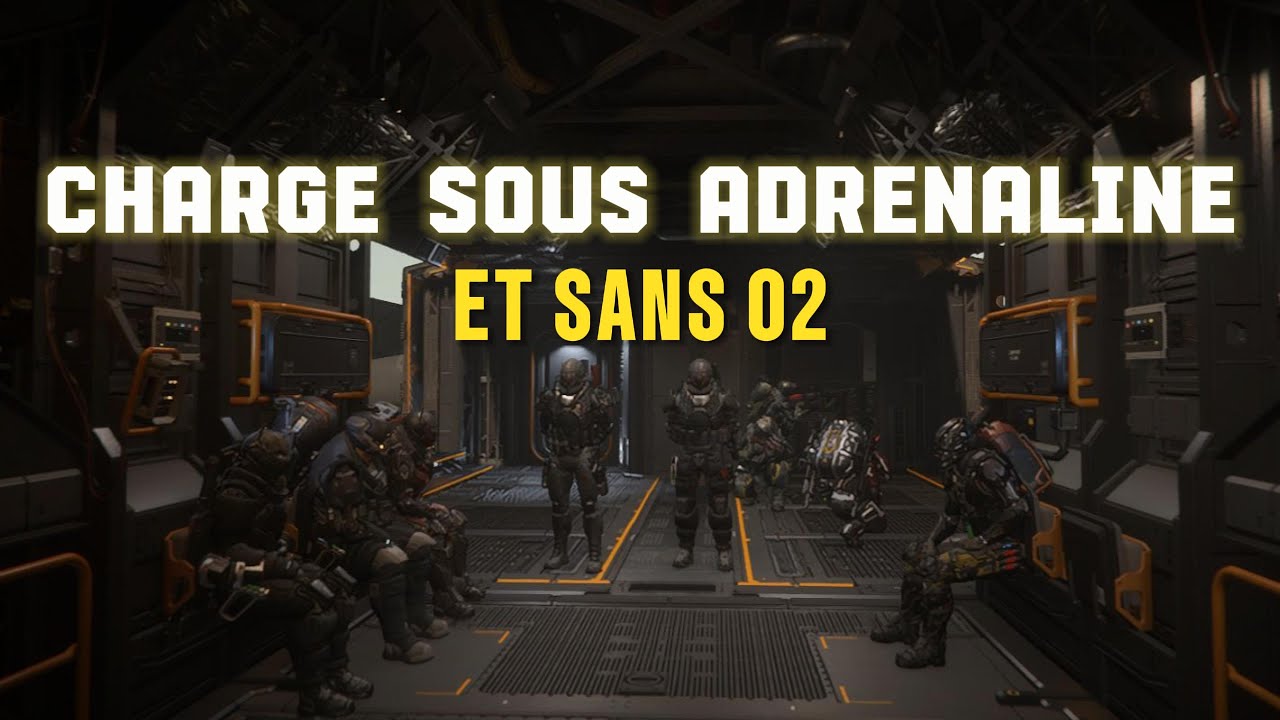 Charge sous adrénaline et sans O2 - STAR CITIZEN