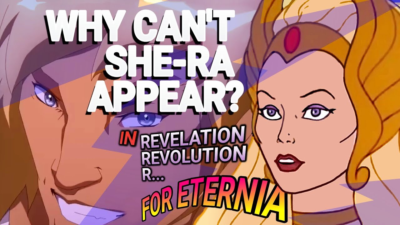 Why CAN'T She-Ra appear in the Masters of the Universe Revelation & Revolution & Unnamed Trilogy?