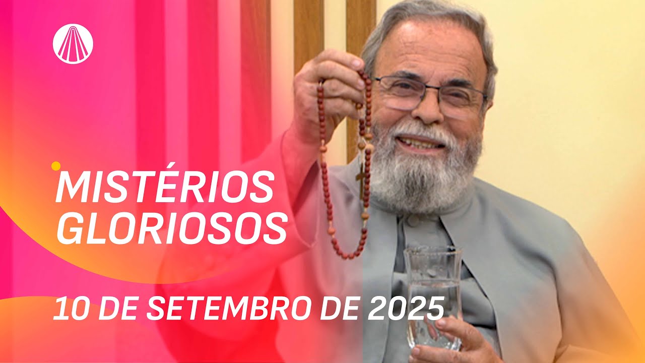 Terço de Aparecida com Pe. Antonio Maria - 10 de setembro 2025 [Mistérios Gloriosos]