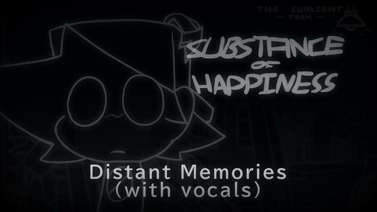 Distant Memories (if it had vocals) - Substance of Happiness's What if