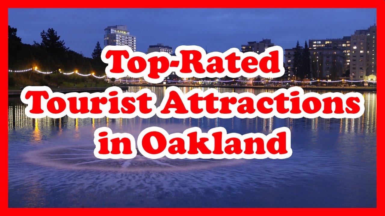 5 Top-Rated Tourist Attractions in Oakland, California | United States Travel Guide