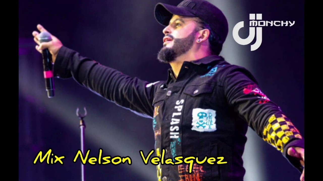 Mix Nelson Velasquez  Dj Monchy 2024