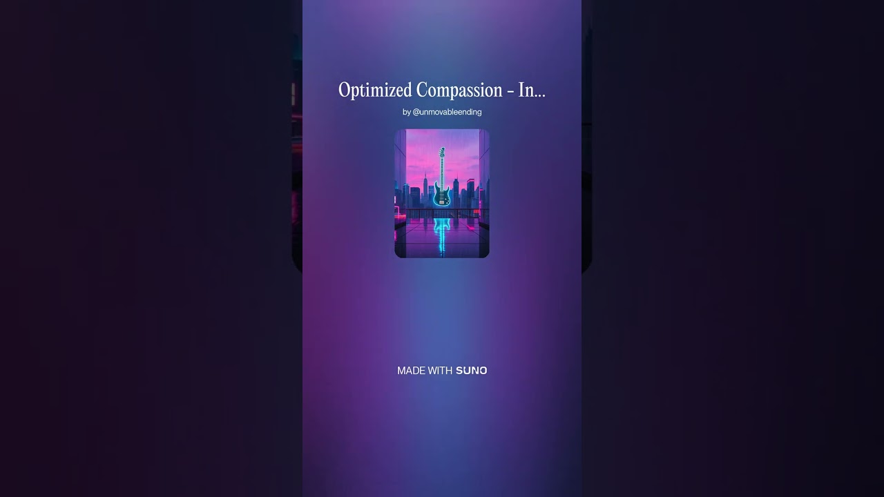 Optimized Compassion 14 - Instrumental #AI​ #Song​ by #Suno​ #music​ #newmusic​