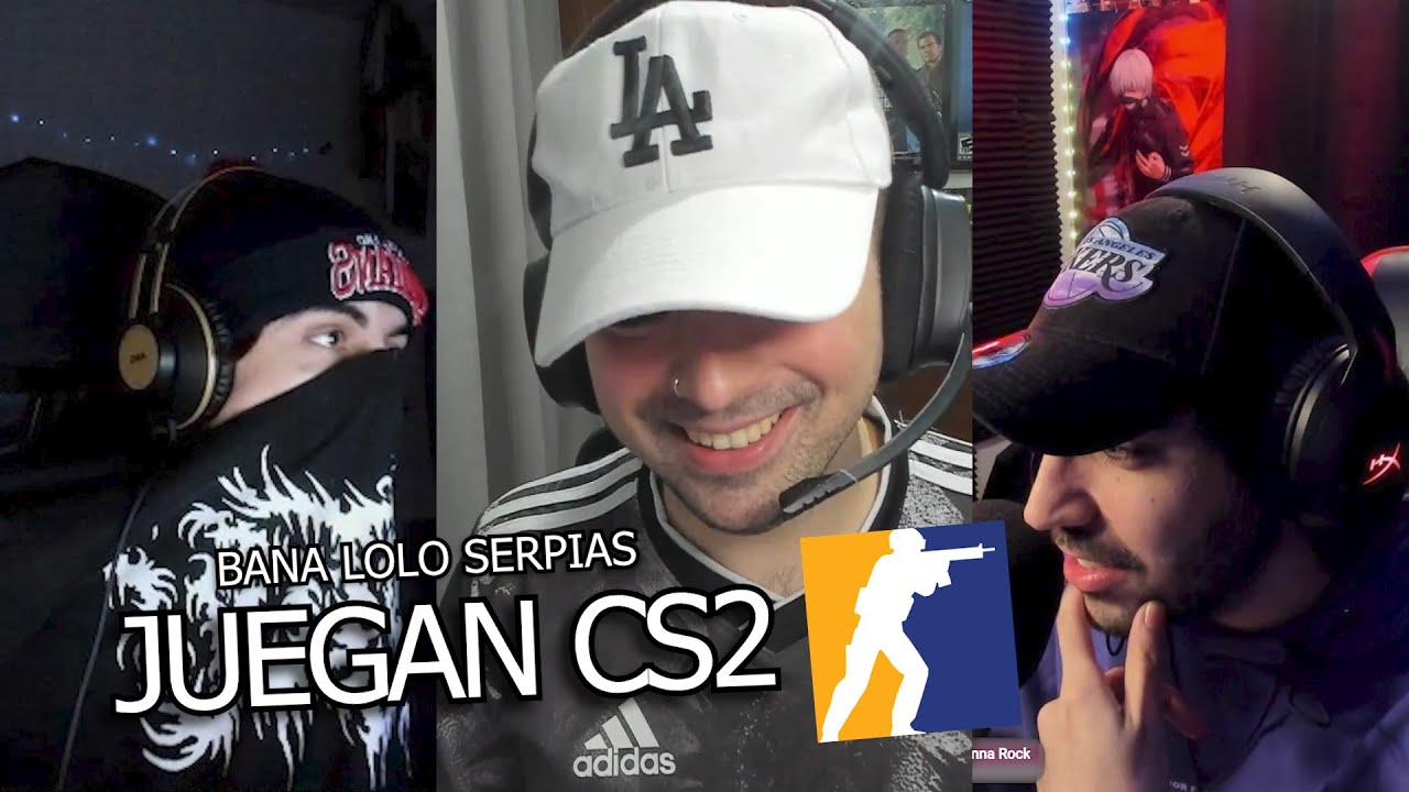 TEAM LOLIS | BANA, LOLO, SERPIAS juegan CS2