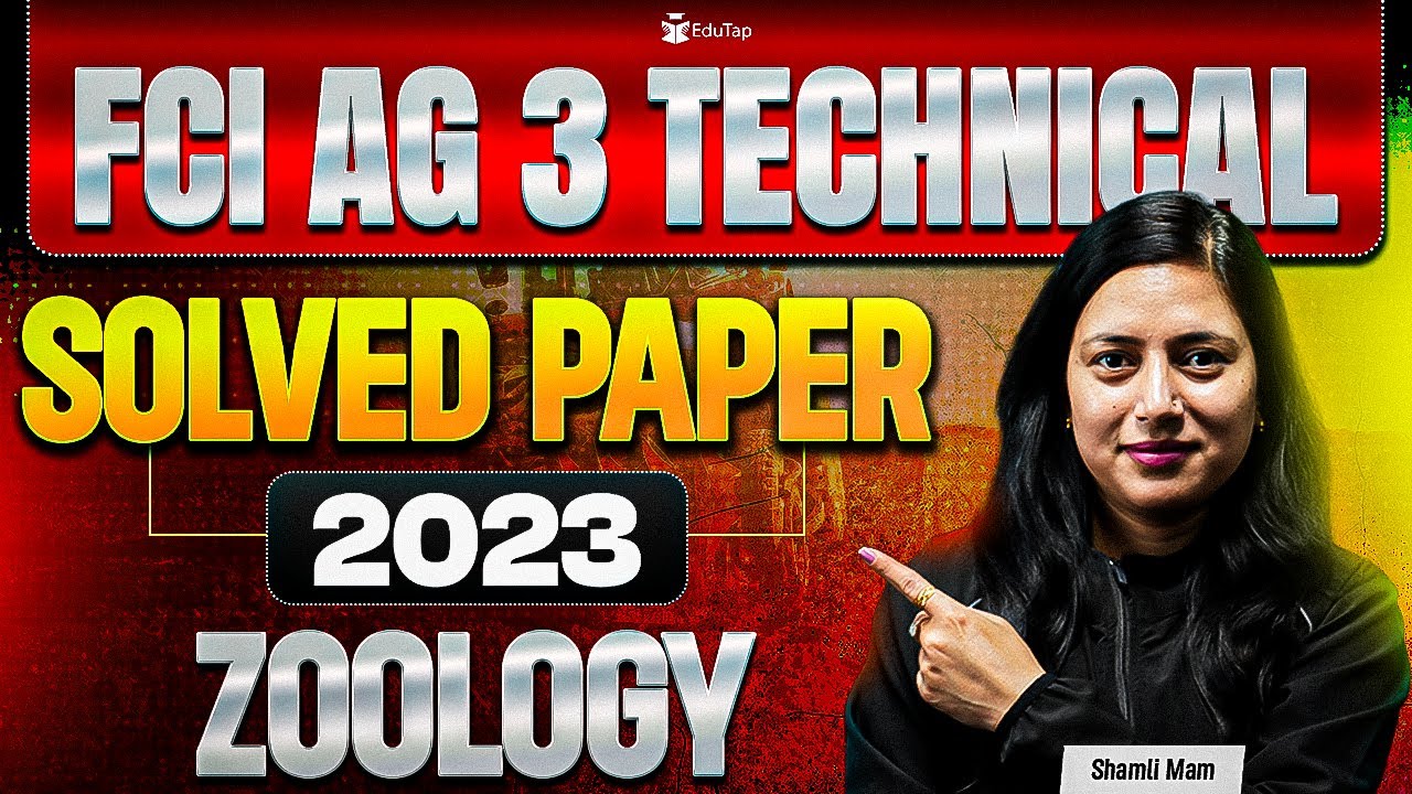 FCI AG 3 Previous Year Paper | FCI Technical Phase 2 Memory Based Paper | FCI Zoology Solved PYQ