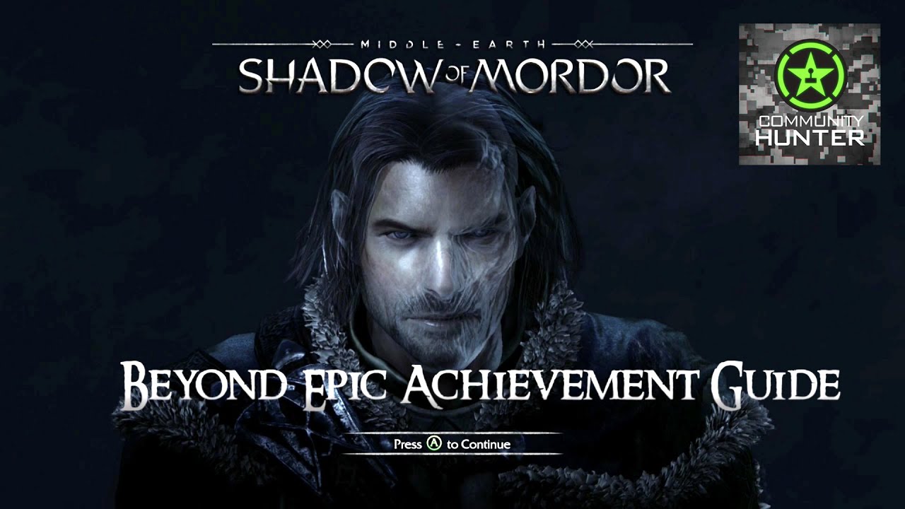 Beyond Epic Guide - Shadow of Mordor