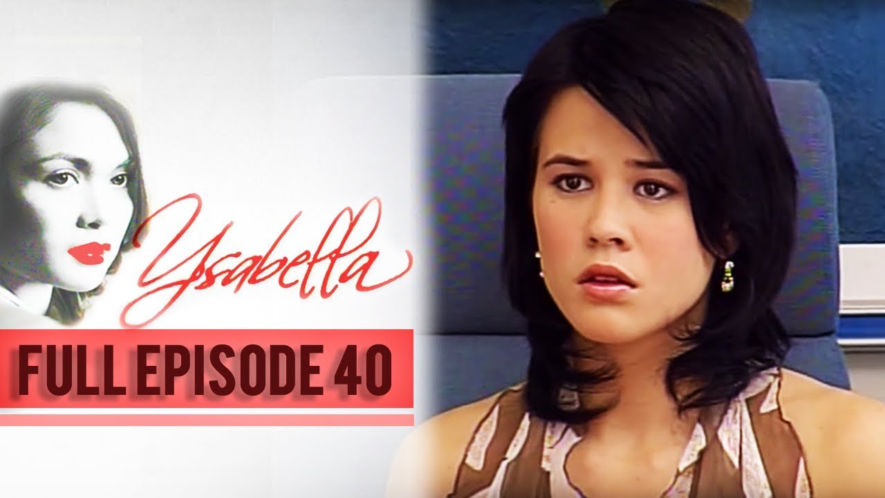 Full Episode 40 | Ysabella