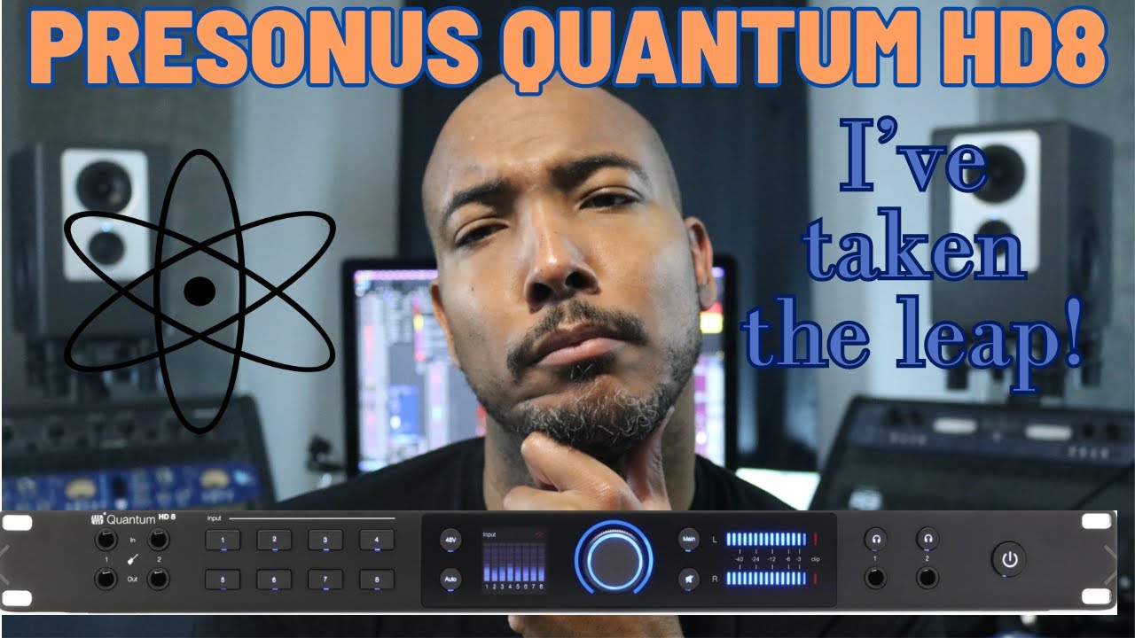 PreSonus Quantum HD8 - I've taken the leap!