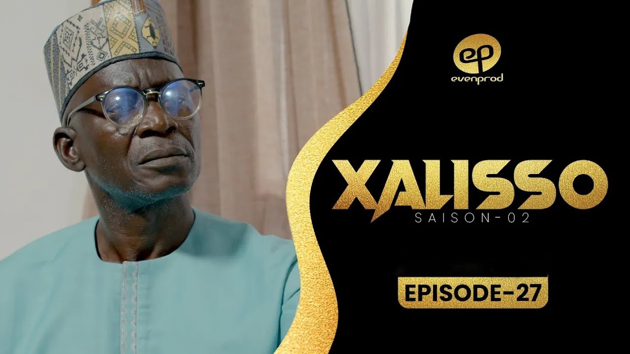 XALISSO - Saison 2 - Episode 27 **VOSTFR**