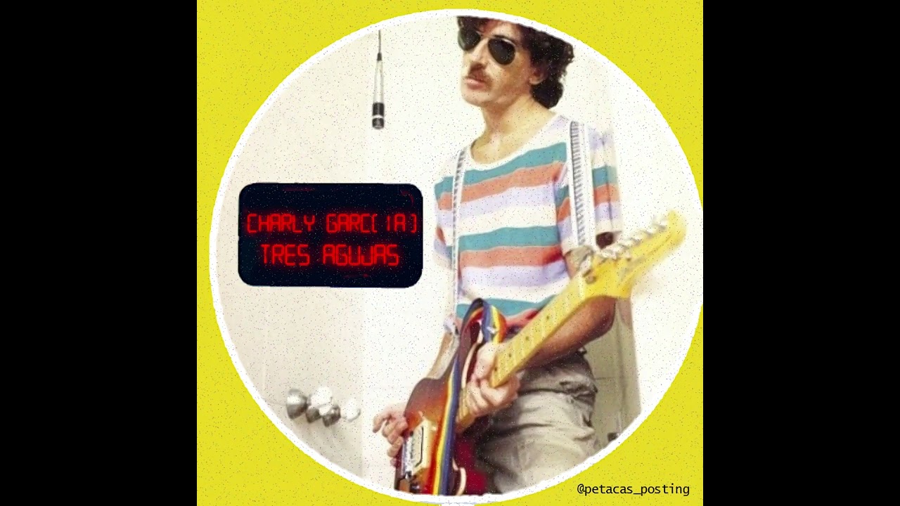 Charly Garc[IA]/Tres agujas