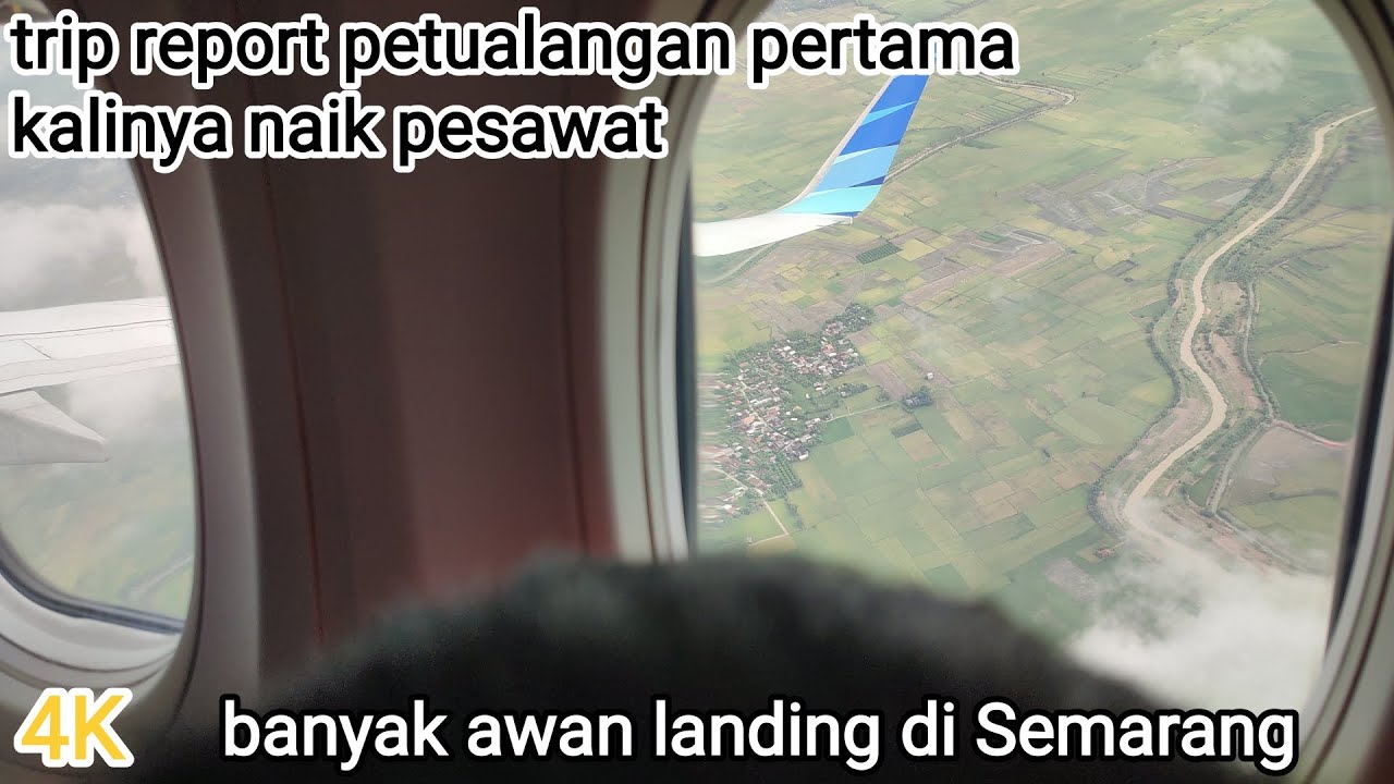 Menembus awan landing di Semarang SRG petualangan pertama kalinya naik pesawat trip report