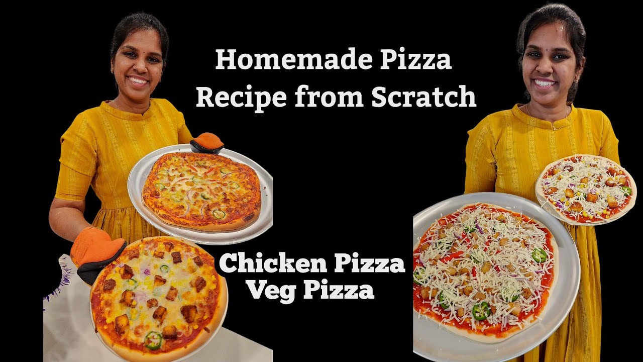 Homemade Pizza Recipe from Scratch | Chicken Pizza | Veg Pizza | Simple and Easy Recipe in Tamil 