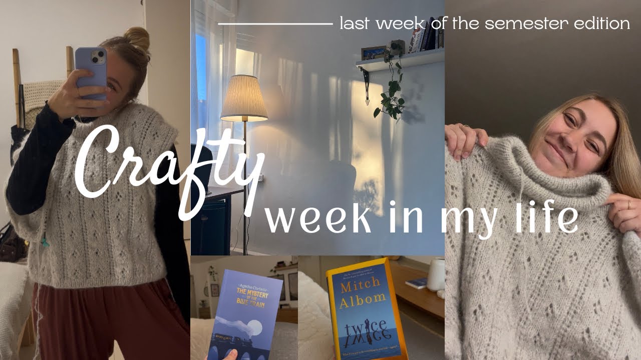 Crafty week in my life 🌷🌟 knitting, baking, book club, studying! 