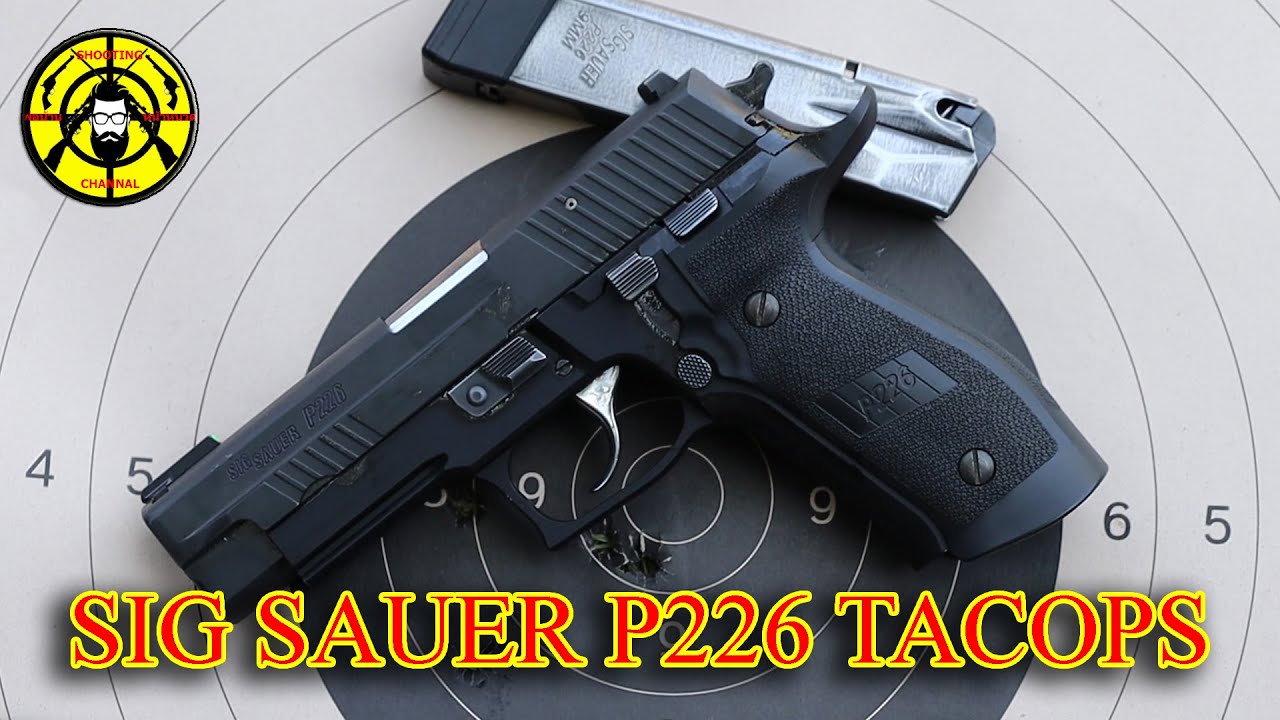 EP.246 รีวิวปืนพกสั้น SIG SAUER P226 TACOPS 9 mm. ลำกล้อง 4.4 นิ้ว ปืนระดับจุ่โจม