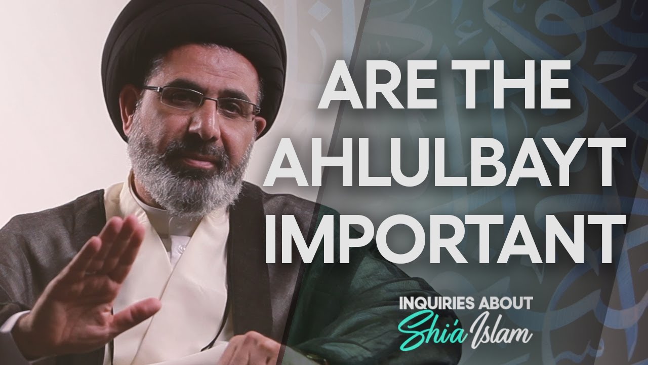 The Role of the Ahlulbayt | Episode 6 - Inquiries about Shi'a Islam