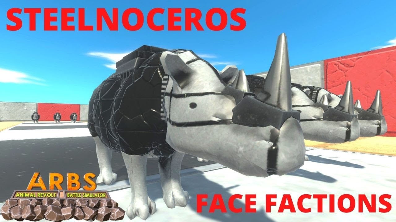 STEELNOCEROS FACE FACTIONS  -  ANIMAL REVOLT BATTLE SIMULATOR