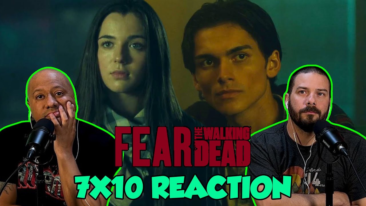 Fear the Walking Dead Season 7 - Episode 10 