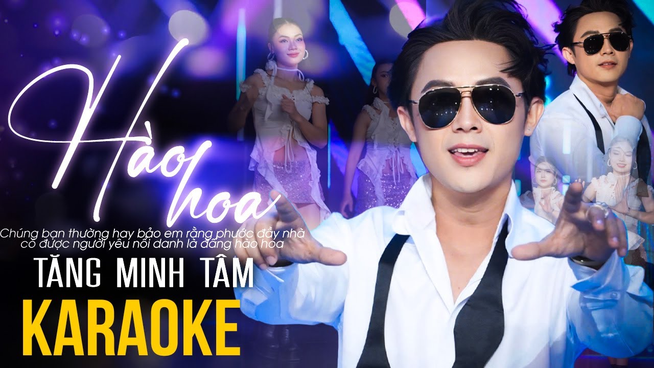 KARAOKE HÀO HOA (Remix) 🔥 TĂNG MINH TÂM 🔥 Có chồng hào hoa chị em cần phải đề phòng