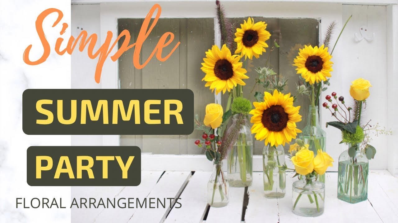 Summer Flower Arranging Tutorial | Festive Floral Ideas for Parties