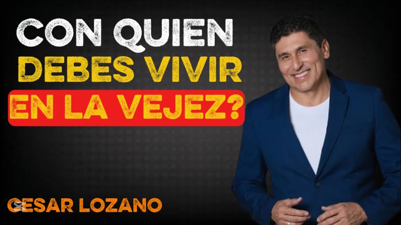 La Familia No Siempre Es la Mejor Compañía en la Vejez | César Lozano