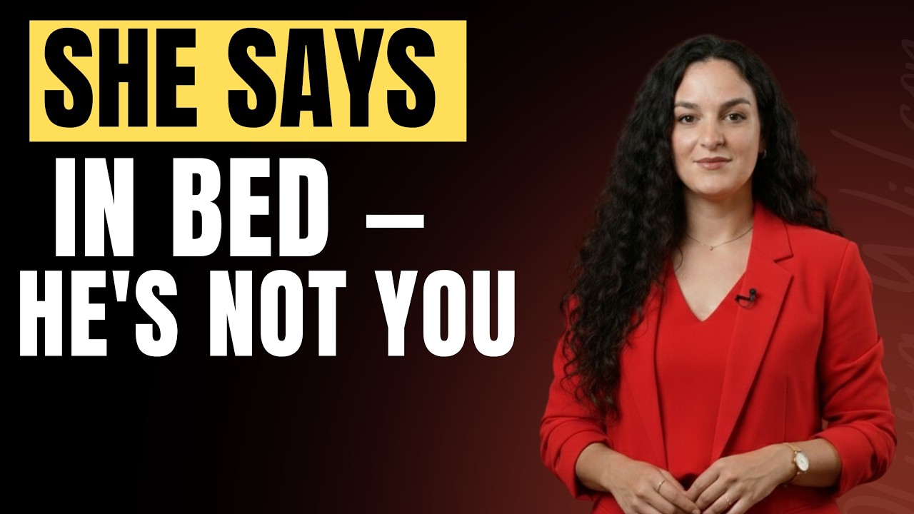 If She Says This One Thing in Bed, Another Man Is on Her Mind | Female Psychology