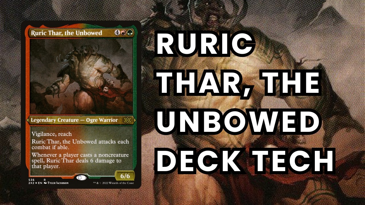 Ruric Thar, the Unbowed EDH Deck Tech | Gruul’s Ultimate Punisher Commander