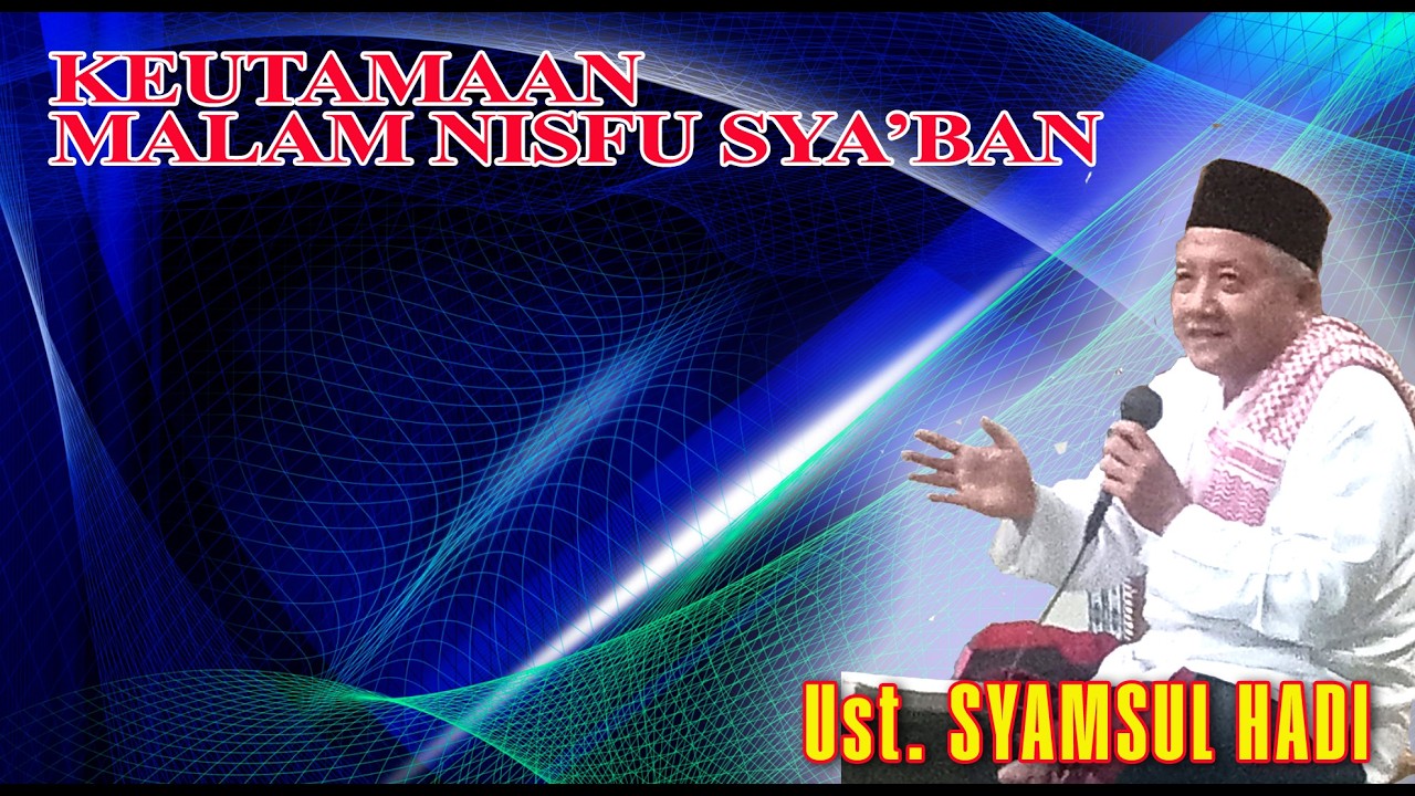 KEUTAMAAN MALAM NIAFU SYA'BAN