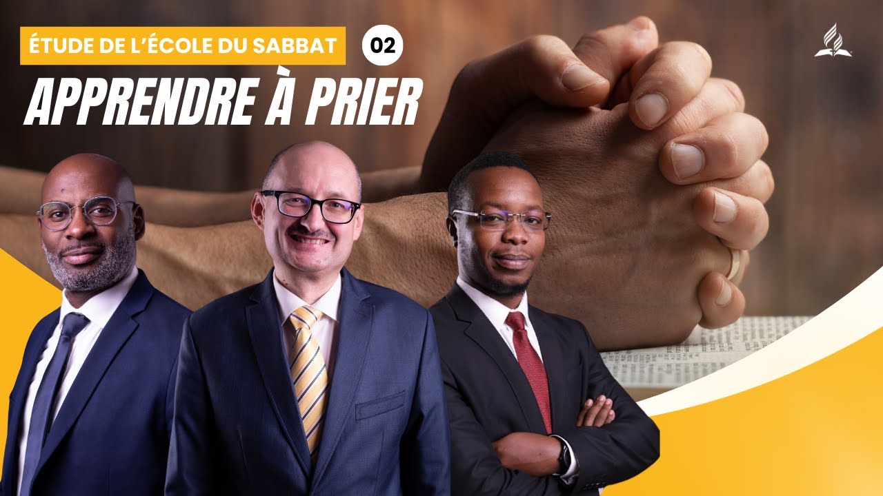 Apprends-nous à prier | Étude de l'école du Sabbat 02 EDS
