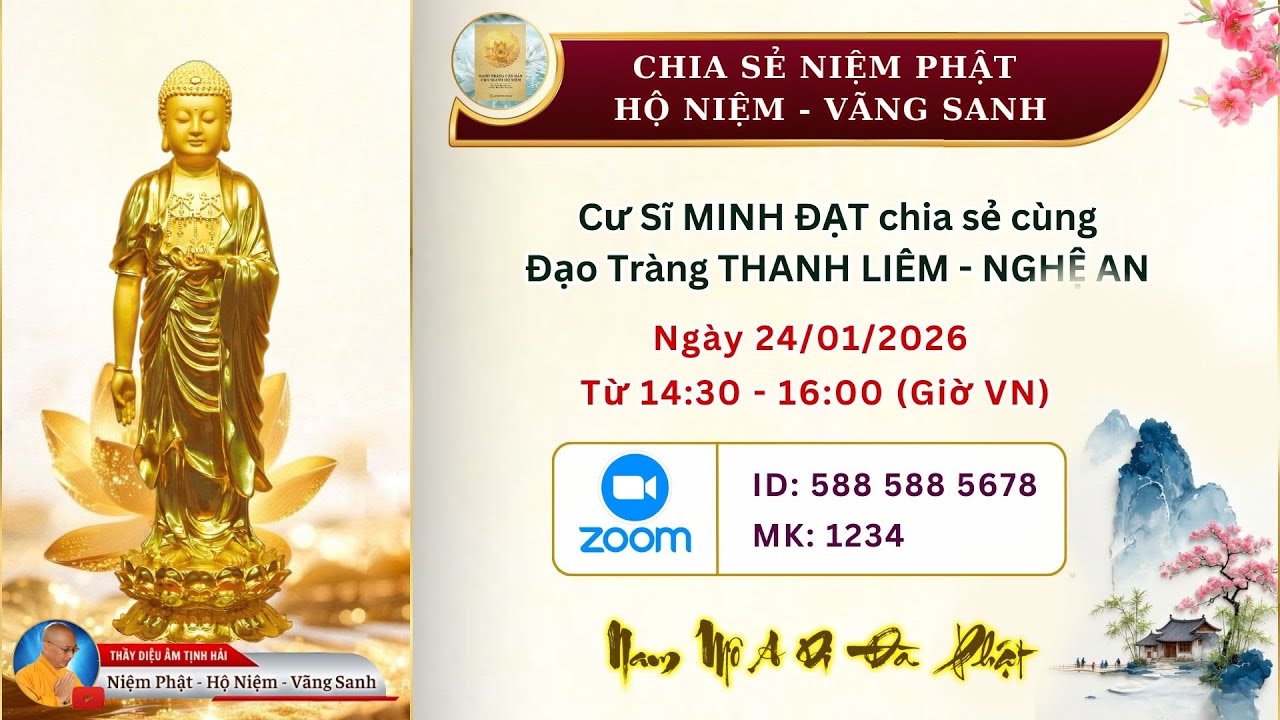 Cư Sĩ MINH ĐẠT cộng tu, chia sẻ cùng Đạo Tràng THANH LIÊM - NGHỆ AN 24/01/2026