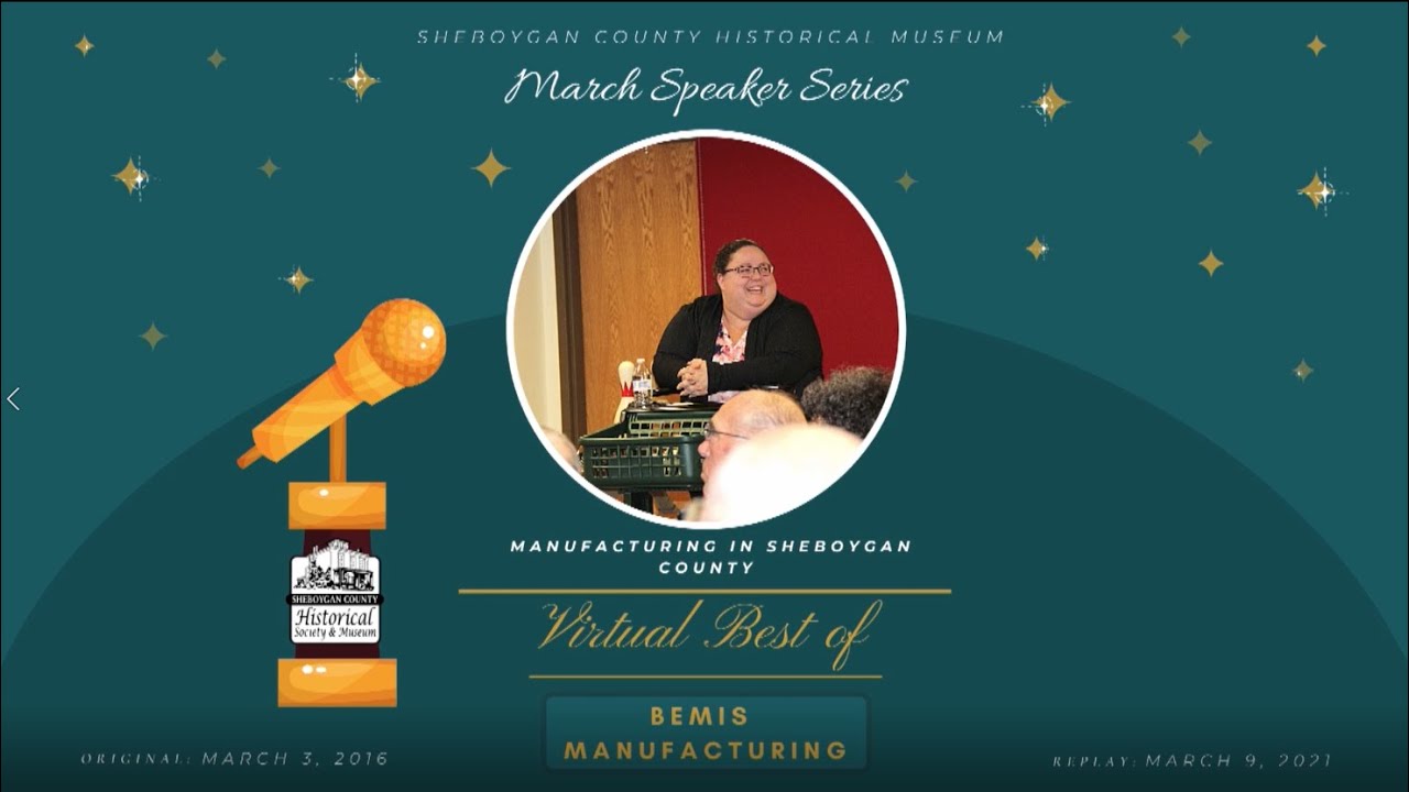 March Speaker Series Virtual Best Of: 2016 - Manufacturing in Sheboygan County, Bemis Manufacturing