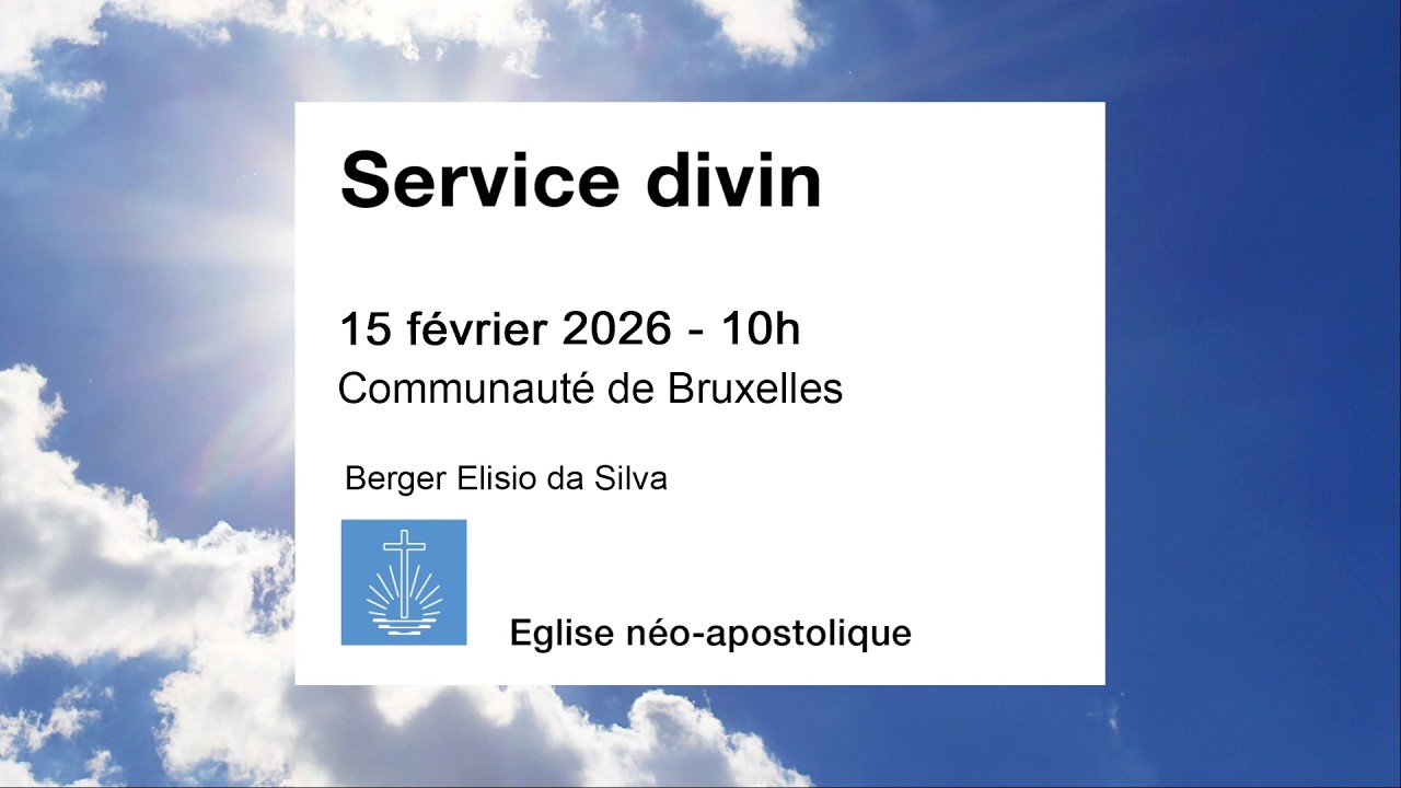 Service divin dominical du 15 février 2026 - Communauté de Bruxelles - Divine Service
