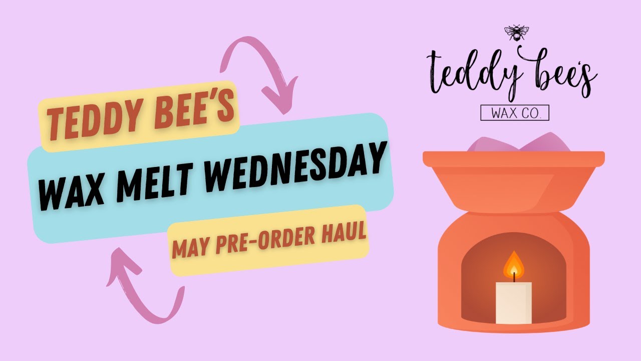 🔥 Wax Melt Wednesdays: 📦 Unboxing My First Teddy Bee's 🧸🐝 Pre-Sale Haul!