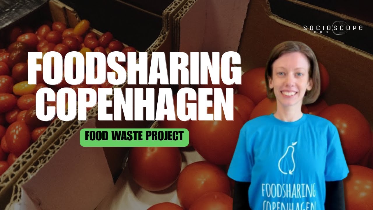 Why Food Waste Isn&rsquo;t Really Waste - Foodsharing Copenhagen (Denmark)