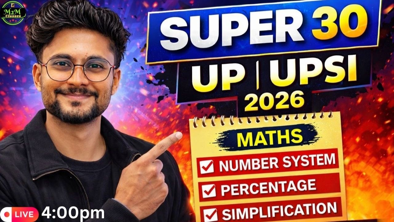 SUPER 30 UP & UPSI 2026 | Maths  | Number System, Percentage & Simplification | by Aditya  Sir