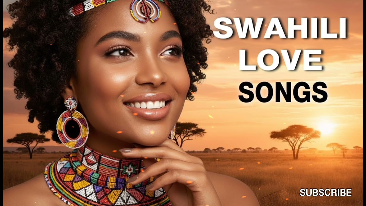 Swahili Love Song for Relaxation , Romantic, Calm & Deep Feelings. 