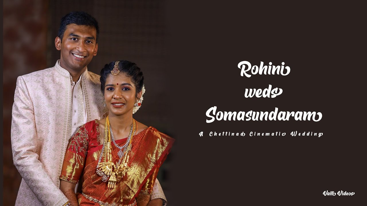 Rohini weds Somasundaram @ Arvind  | Cinematic Wedding | VALLI VIDEOS | KARAIKUDI