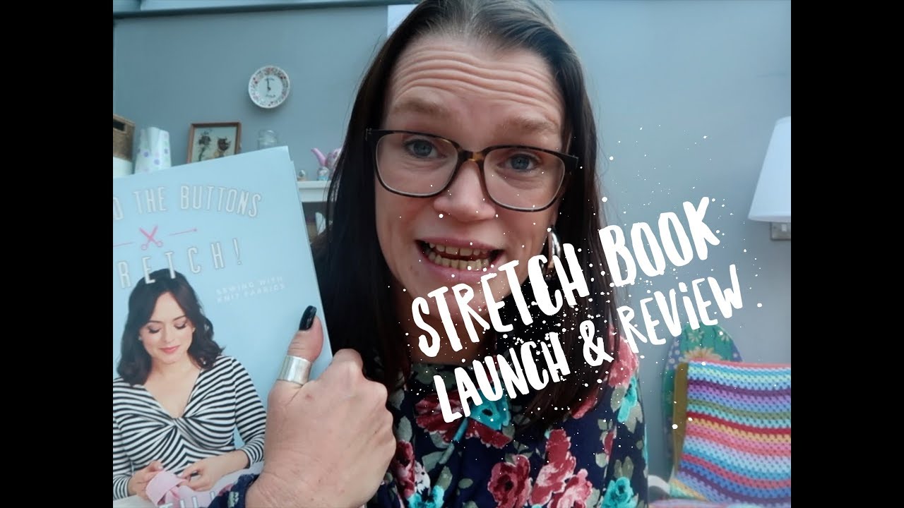 Tilly & The Buttons Stretch -  Book launch & review