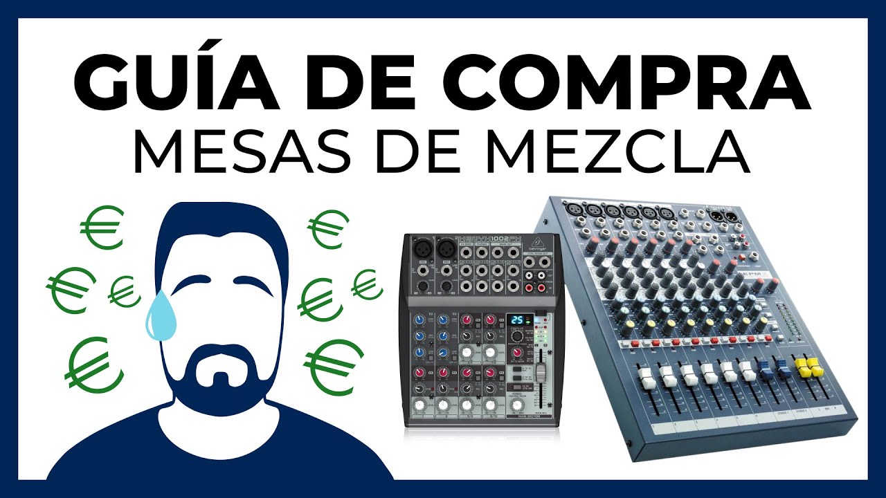 MESAS DE MEZCLA PARA PRINCIPIANTES | Parte 5: GUÍA de COMPRA