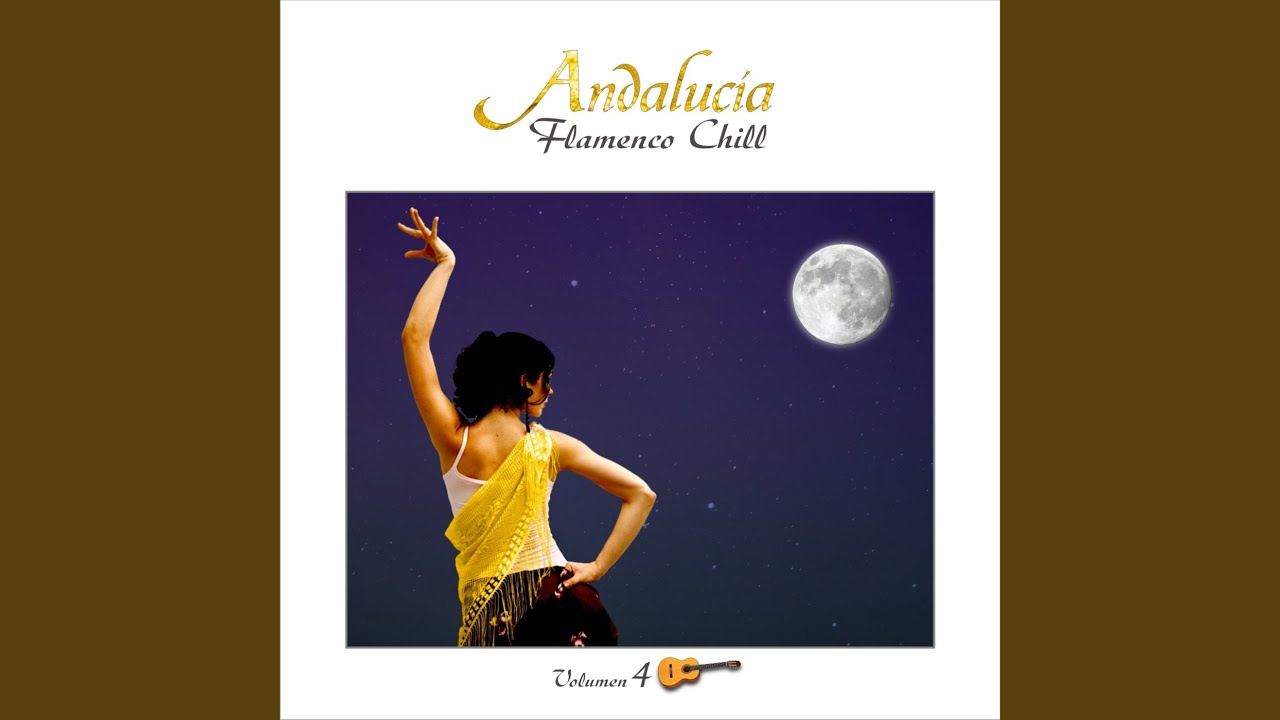 Andaluc&iacute;a Flamenco Chill, Vol. 4 (Continuous Mix)