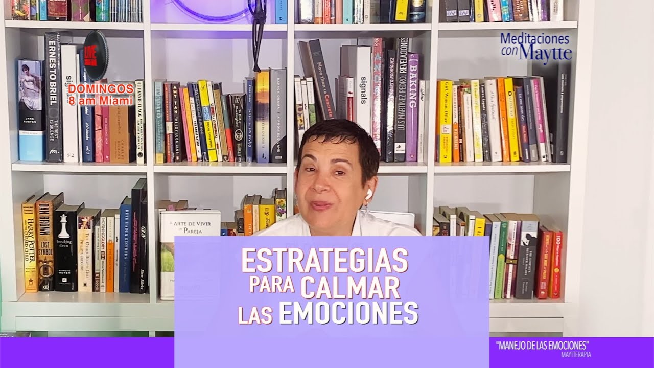 Estrategias para Calmar las Emociones - Maytte