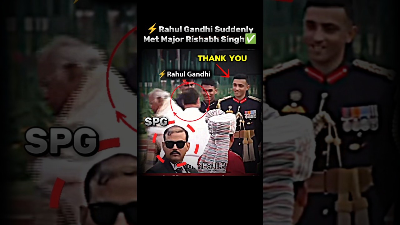 When Major Rishabh Singh & Rahul Gandhi Suddenly Met🥶⚡☠️ #rahulgandhi #adc #commando #spg #viral