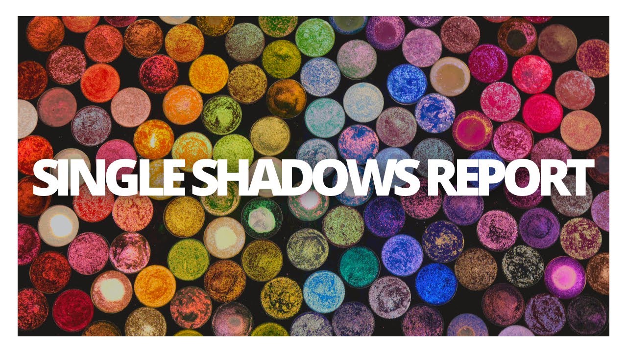 These are YOUR Favorite Single Shadows | Single Shadows Report