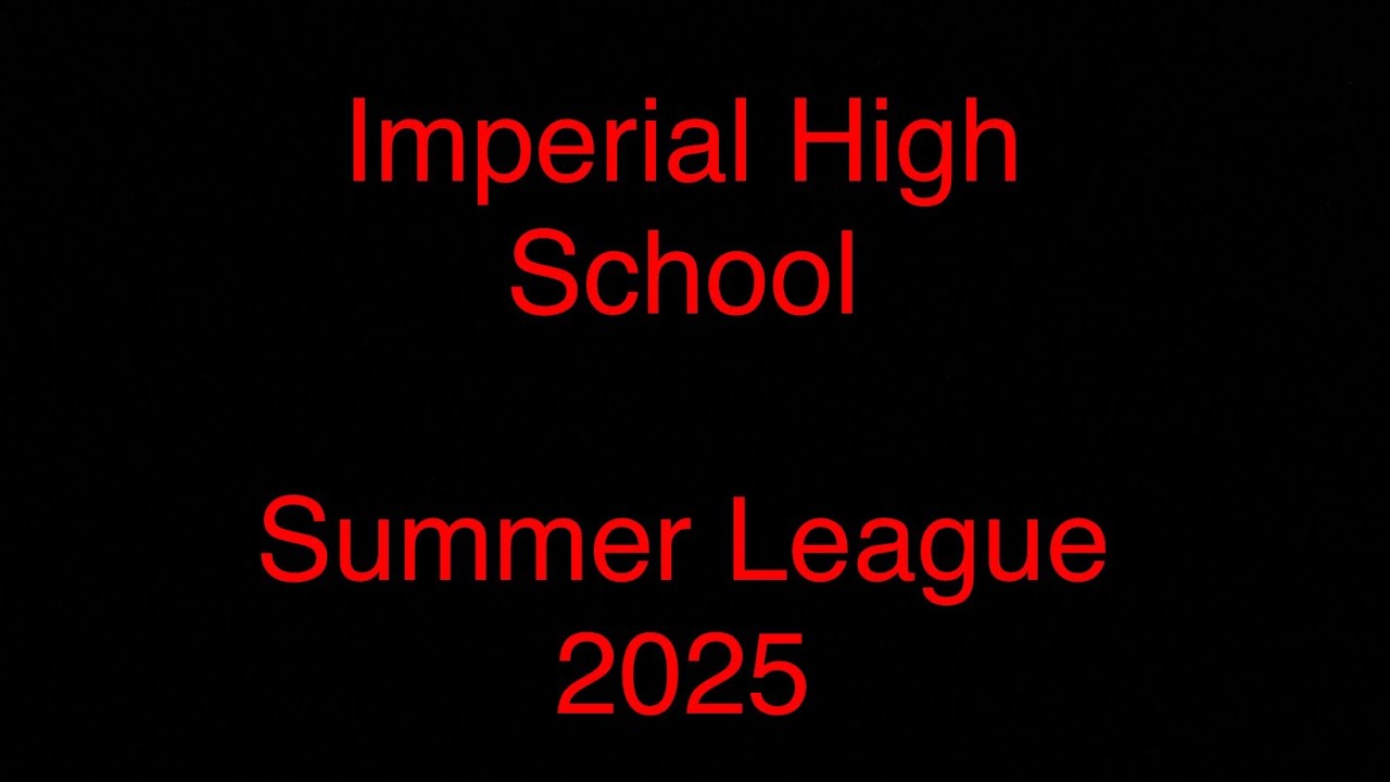 Imperial High School Summer league Basketball 2025