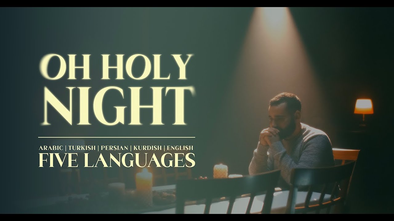 Oh Holy Night - Arabic | Kurdish | Persian | Turkish | English